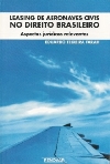 Leasing de Aeronaves Civis no Direito Brasileiro