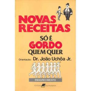 Novas Receitas Só é Gordo Quem Quer