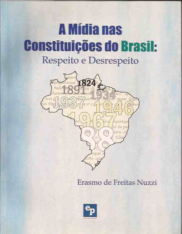A Mídia Nas Constituições do Brasil : Respeito e Desrespeito