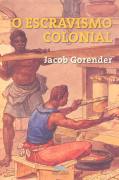O Escravismo Colonial