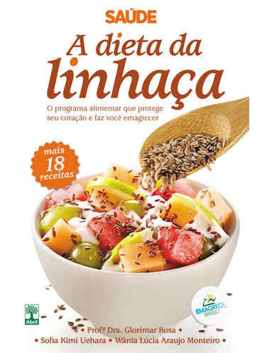 A Dieta da Linhaça o Programa Alimentar Que Protege Seu Coração