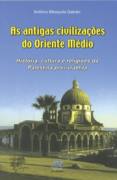 As Antigas Civilizações do Oriente Médio