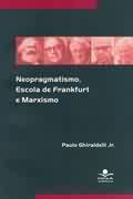 Neopragmatismo, Escola de Frankfurt e Marxismo