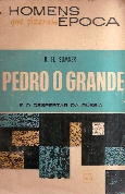 Pedro o Grande e o Despontar da Rússia