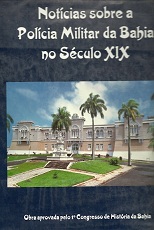 Notícias Sobre a Polícia Militar da Bahia no Século XIX