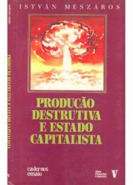 Produção Destrutiva e Estado Capitalista