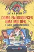 Como Enlouquecer uma Mulher... e Fazê-la Subir Pelas Paredes