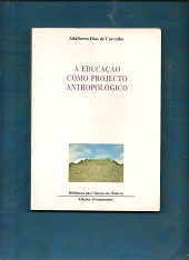 A Educação Como Projecto Antropológico