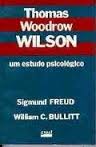 Thomas Woodrow Willson - um Estudo Psicológico