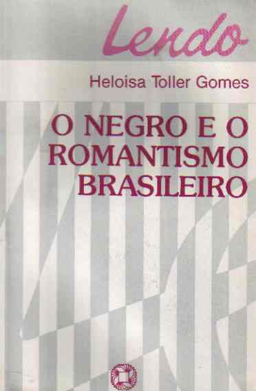 O Negro e o Romantismo Brasileiro