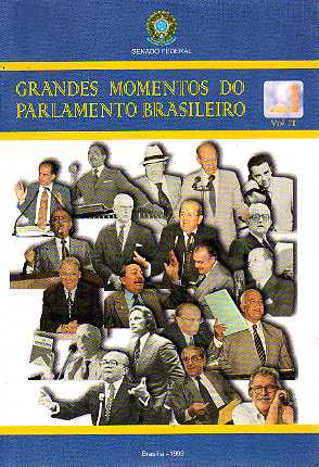 Grandes Momentos do Parlamento Brasileiro Vol. Ii