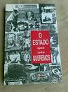 O Estado Que Nós Queremos