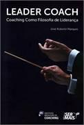 Leader Coach Coaching Como Filosofia de Liderança