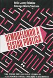 Remodelando a Gestão Pública