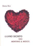 O Livro Secreto das Mentiras & Medos
