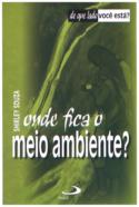 Onde Fica o Meio Ambiente?