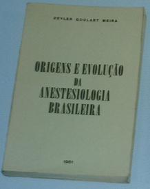 Origens e Evolução da Anestesiologia Brasileira