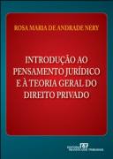Introdução ao Pensamento Jurídico e Á Teoria Geral do Direito Privado