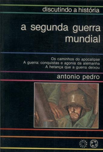 Discutindo a História - a Segunda Guerra Mundial