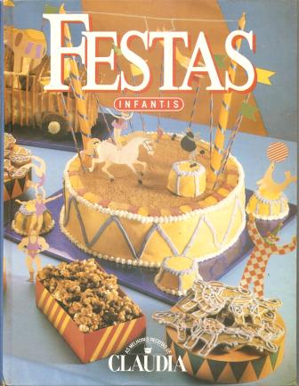 Festas Infantis - as Melhores Receitas de Claudia