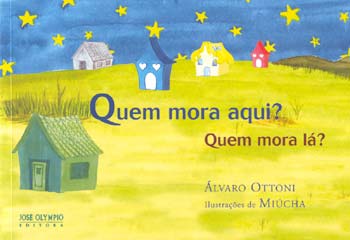 Quem Mora Aqui ? Quem Mora Lá ?