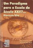 Um Paradigma para a Escola do Século Xxi!?