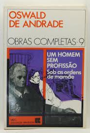 Obras Completas 9 - um Homem sem Profissão