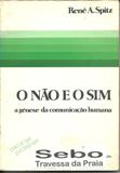 O Não e o Sim - a Gênese da Comunicação Humana