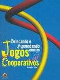 Brincando e Aprendendo Com os Jogos Cooperativos
