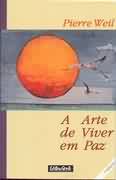 A Arte de Viver Em Paz
