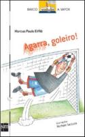 Agarra, Goleiro!