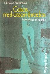 Casas Mal-assombradas fenômenos de Telergia