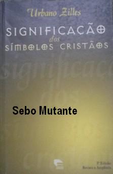 A Significação dos Símbolos Cristãos