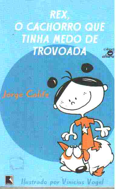 Rex, o Cachorro Que Tinha Medo de Trovoada