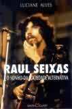 Raul Seixas - o Sonho da Sociedade Alternativa