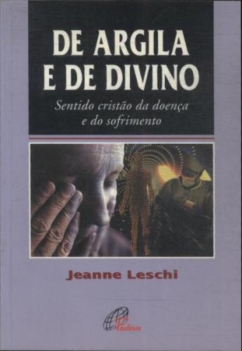 Oração e Vida - de Argila e de Divino