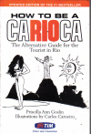 How to Be a Carioca - the Alternative Guide For the Tourist in Rio