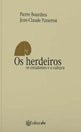 Os Herdeiros: Os Estudantes e a Cultura