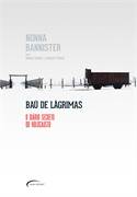 Baú de Lágrimas - o Diário Secreto do Holocausto