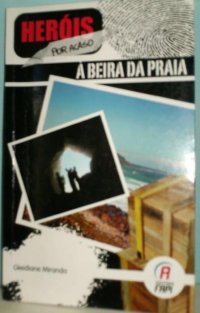 Heróis por Acaso - À Beira da Praia