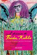O Diário de Frida Kahlo um Autoretrato Íntimo