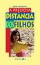 A Preciosa Distância dos Filhos