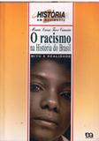 O Racismo na História do Brasil : Mito e Realidade