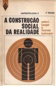 A Construção Social da Realidade