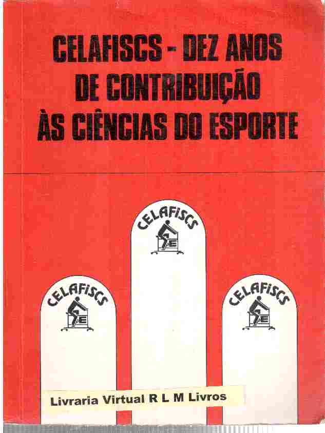 Celafiscs- Dez Anos de Contribuição Às Ciências do Esporte
