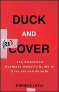 Duck and Recover: the Embattled Business Owners Guide to Survival And