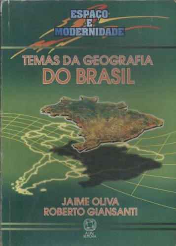 Espaço e Modernidade Temas da Geografia do Brasil