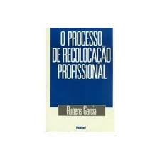 O Processo de Recolocação Profissional