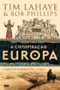 A Conspiração Europa a Profecia da Babilônia Livro 3