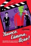 Xaveco, Câmera, Ação!